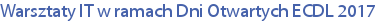 Warsztaty IT w ramach Dni Otwartych ECDL 2017