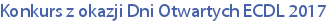 Konkurs z okazji Dni Otwartych ECDL 2017
